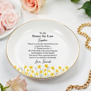 To My Sister In Law No Better Friend Yellow Flowers - Personalized Custom Jewelry Dish, Ceramic Dish, Round Shape - SIS085_RCRF