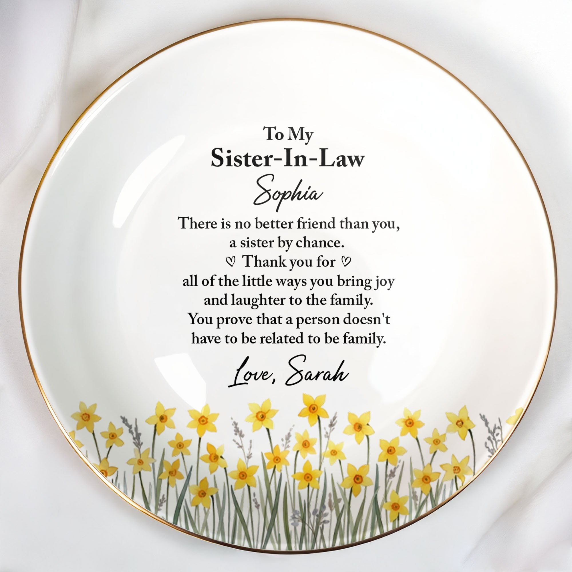 To My Sister In Law No Better Friend Yellow Flowers - Personalized Custom Jewelry Dish, Ceramic Dish, Round Shape - SIS085_RCRF