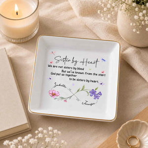 Sister By Heart We Are Not Sisters By Blood Infinity Flowers - Personalized Custom Jewelry Dish, Square Ceramic Dish - SIS109_SCRD