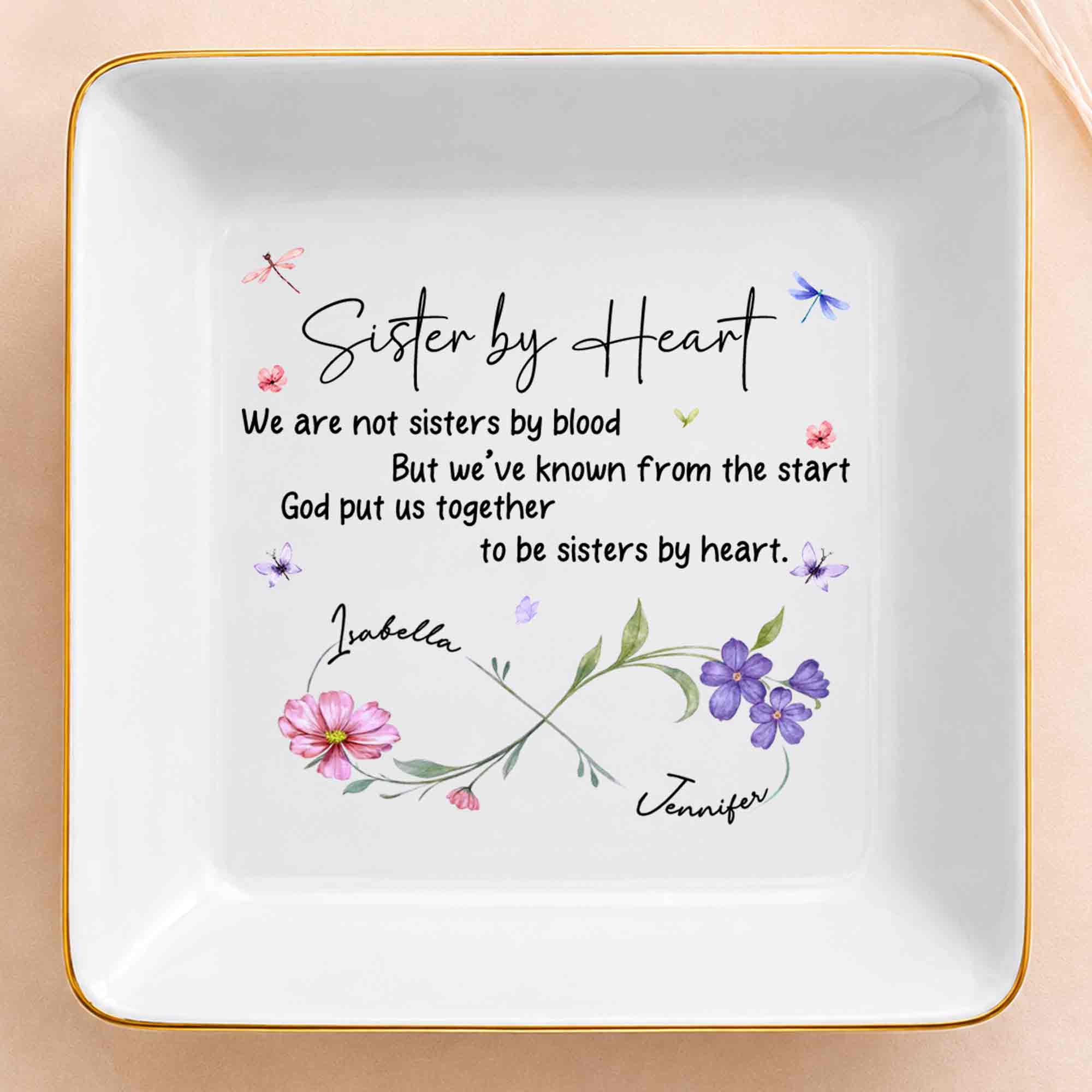Sister By Heart We Are Not Sisters By Blood Infinity Flowers - Personalized Custom Jewelry Dish, Square Ceramic Dish - SIS109_SCRD