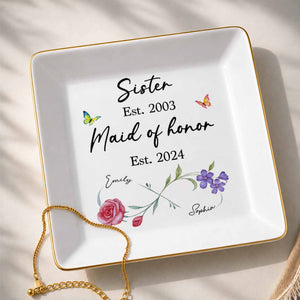 Sister Maid Of Honor Floral Birth Month Flower - Personalized Custom Jewelry Dish, Square Ceramic Dish - SIS111_SCRD