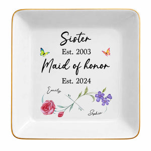 Sister Maid Of Honor Floral Birth Month Flower - Personalized Custom Jewelry Dish, Square Ceramic Dish - SIS111_SCRD