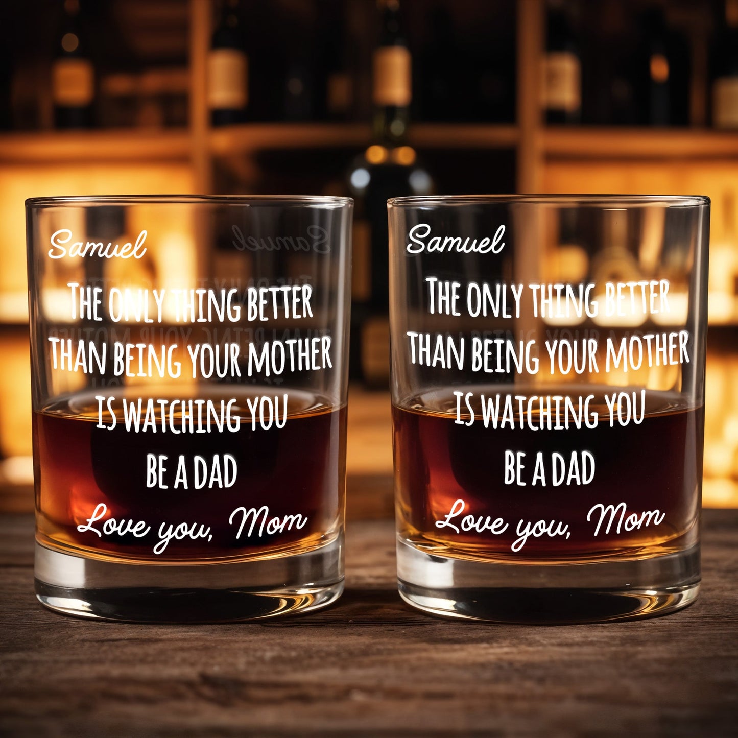 The Only Thing Better Than Being Your Mother Is Watching You Be A Dad - Personalized Custom Whiskey Glass - SON154_RWG