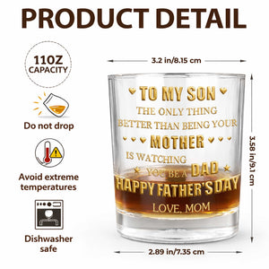To My Son Better Than Being Your Mother Personalized Monogram Initial - Personalized Whiskey Glass - SON156_PRIWI