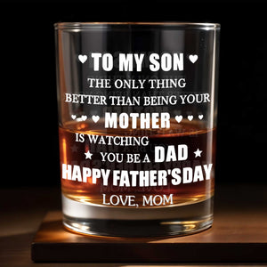To My Son Better Than Being Mother Happy Father's Day Hearts Stars - Personalized Custom Whiskey Glass - SON213_RWG
