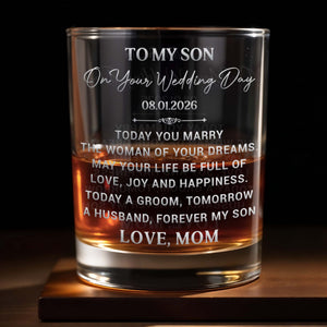 To My Son On Your Wedding Day Today A Groom Forever My Son - Personalized Custom Whiskey Glass - SON214_RWG