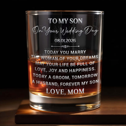 To My Son On Your Wedding Day Today A Groom Forever My Son - Personalized Custom Whiskey Glass - SON214_RWG