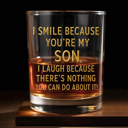I Smile Because You Are My Son Funny Golden Text - Personalized Custom Whiskey Glass - SON226_RWG