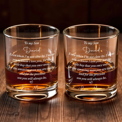 To My Son Even When I Am Not Close By Heart - Personalized Custom Whiskey Glass - SON227_RWG
