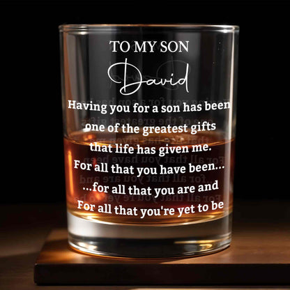 To My Son Having You For A Son One Of Greatest Gifts Custom Name - Personalized Custom Whiskey Glass - SON238_RWG