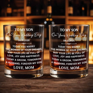 To My Son On Our Wedding Day Groom To Husband Forever My Son - Personalized Custom Whiskey Glass - SON268_RWG