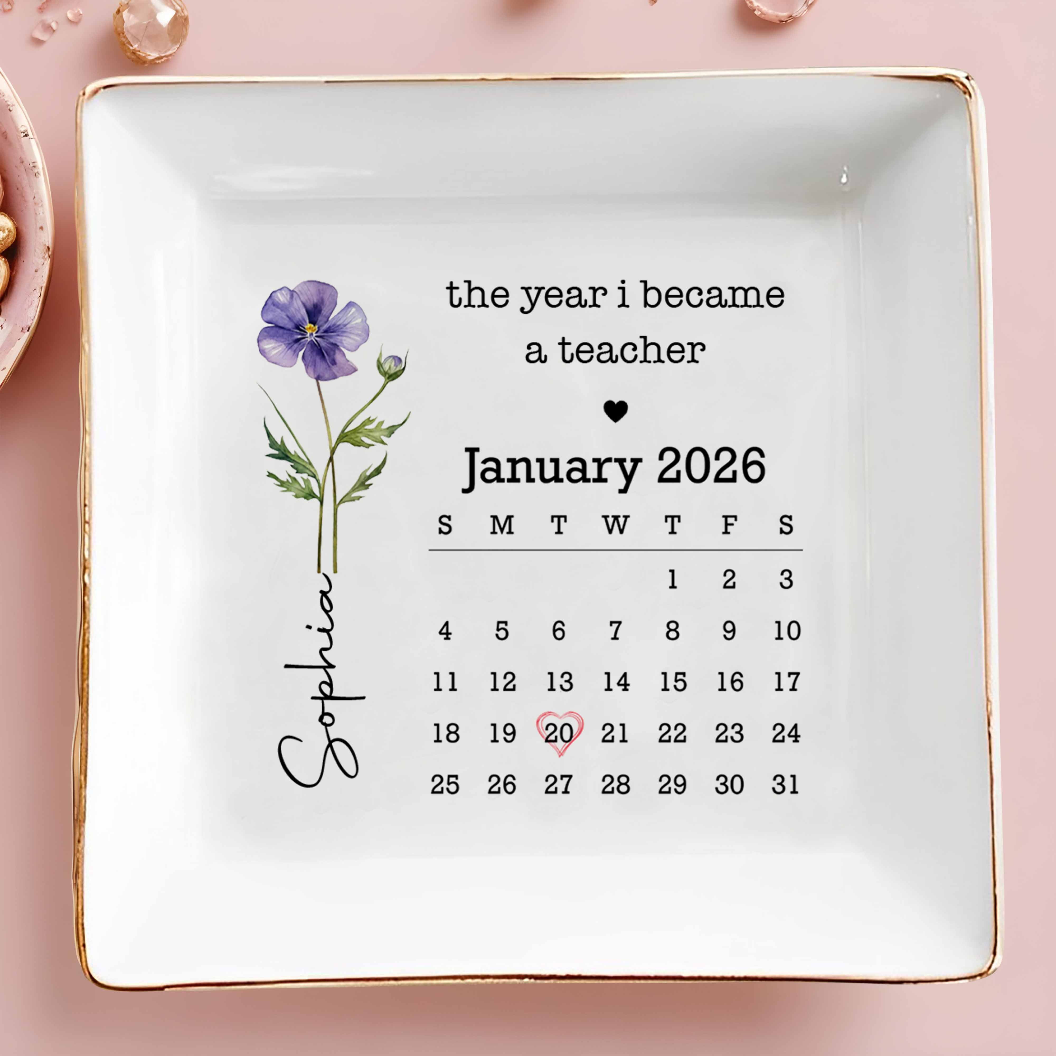 The Year I Became A Teacher Custom Flower Calendar - Personalized Custom Jewelry Dish, Square Ceramic Dish - TEACH105_SCRD