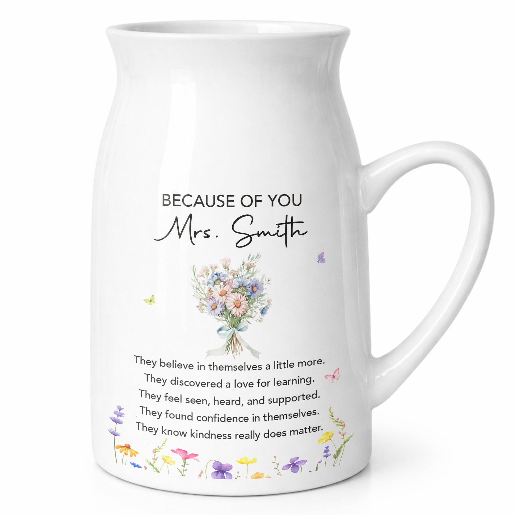 Because Of You Birth Month Flowers Bouquet For Teachers - Personalized Ceramic Flower Vase