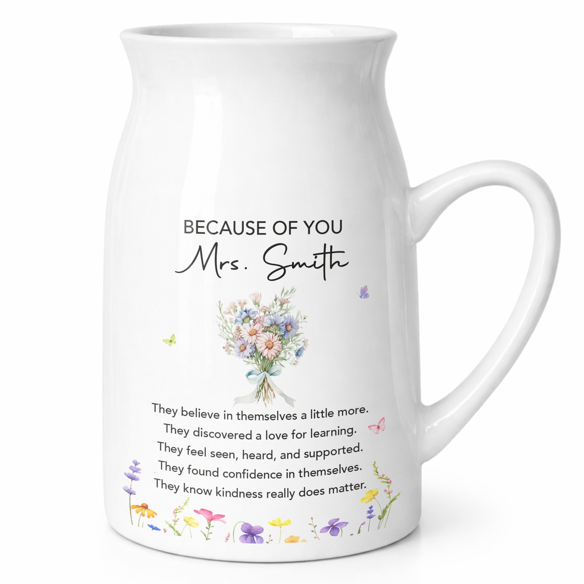 Because Of You Birth Month Flowers Bouquet For Teachers - Personalized Ceramic Flower Vase