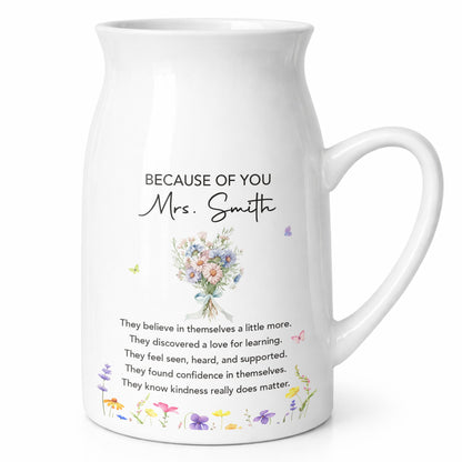 Because Of You Birth Month Flowers Bouquet For Teachers - Personalized Ceramic Flower Vase