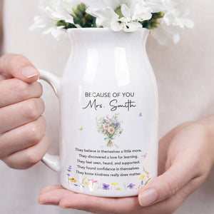 Because Of You Birth Month Flowers Bouquet For Teachers - Personalized Ceramic Flower Vase
