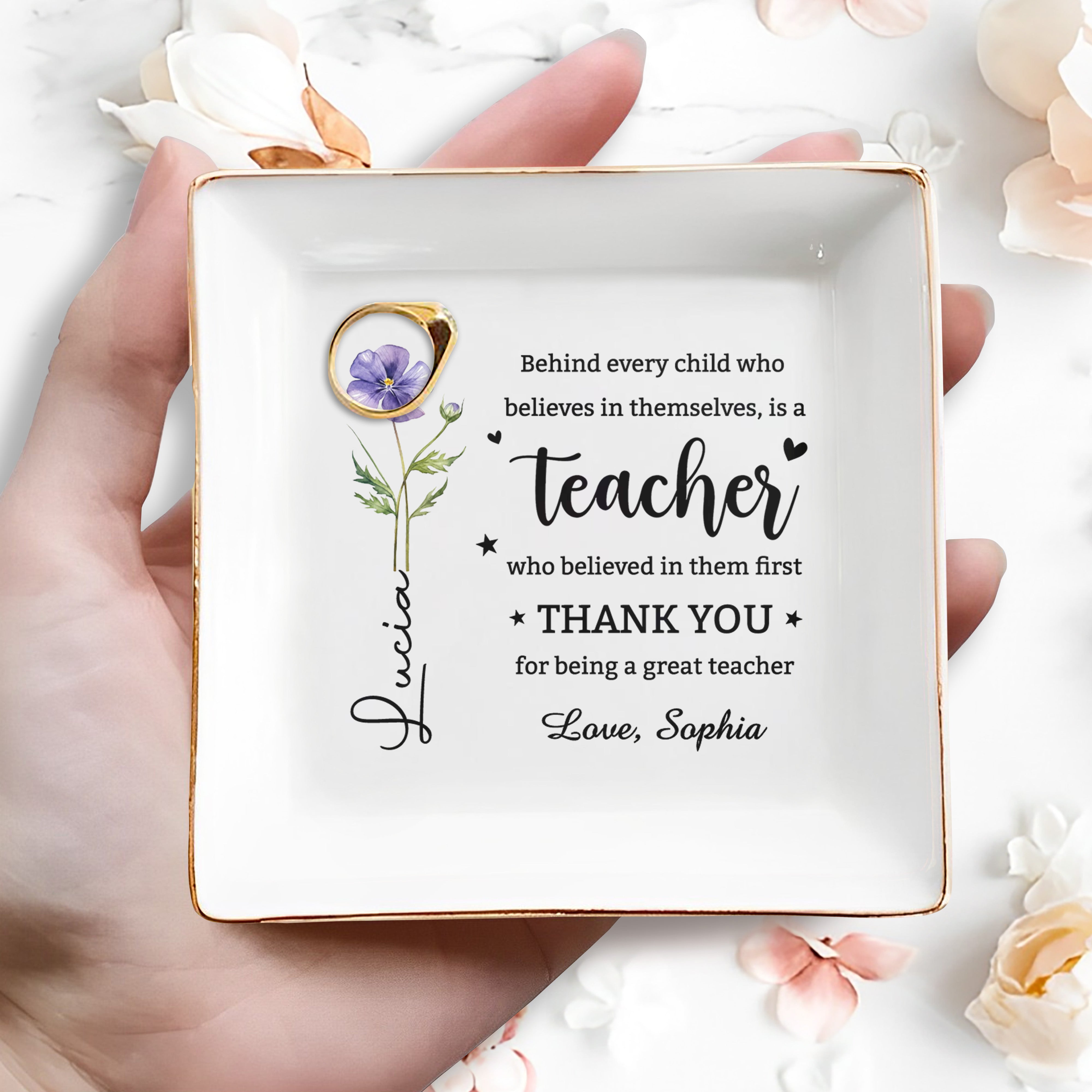 Behind Every Child Who Believes Teacher Appreciation Birth Month Flower - Personalized Custom Jewelry Dish, Square Ceramic Dish - TEACH135_SCRD