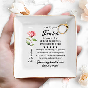 A Truly Great Teacher Hard To Find Flower Design - Personalized Custom Jewelry Dish, Square Ceramic Dish - TEACH204_SCRD