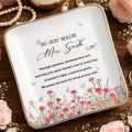 So God Made My Teacher Religious Verse With Birth Month Flowers - Personalized Custom Jewelry Dish, Ceramic Dish, Square Shape - TEACH232_SCRF