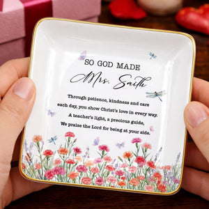So God Made My Teacher Religious Verse With Birth Month Flowers - Personalized Custom Jewelry Dish, Ceramic Dish, Square Shape - TEACH232_SCRF