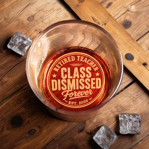 Retired Teacher Class Dismissed Forever With Stars And Est Year Badge - Personalized Engraved Whiskey Glass - TEACH248_EWG