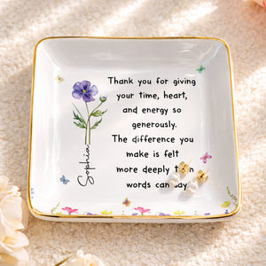 Thank You For Giving Your Time Heart And Energy Birth Month Flower - Personalized Custom Jewelry Dish, Ceramic Dish, Square Shape - TEACH301_SCRF