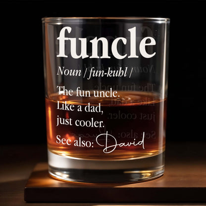 Funcle The Fun Uncle Like A Dad Just Cooler Dictionary Definition - Personalized Custom Whiskey Glass - UNC004_RWG