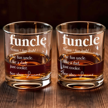 Funcle The Fun Uncle Like A Dad Just Cooler Dictionary Definition - Personalized Custom Whiskey Glass - UNC004_RWG