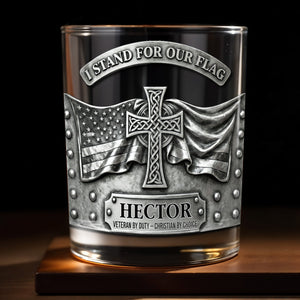 I Stand For Our Flag, Cross And Flag Design - Personalized Custom Whiskey Glass - VTR002_RWG