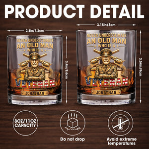 Never Underestimate An Old Man Who Is A Veteran With Golden Army Design - Personalized Custom Whiskey Glass - VTR014_RWG