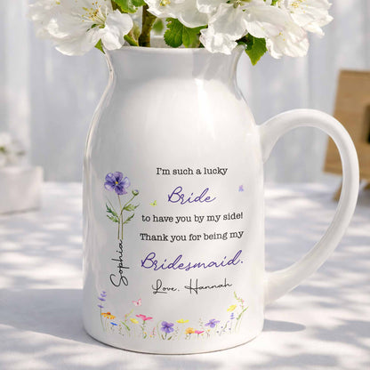 I'm Such A Lucky Bride With Birth Month Flower - Personalized Ceramic Flower Vase