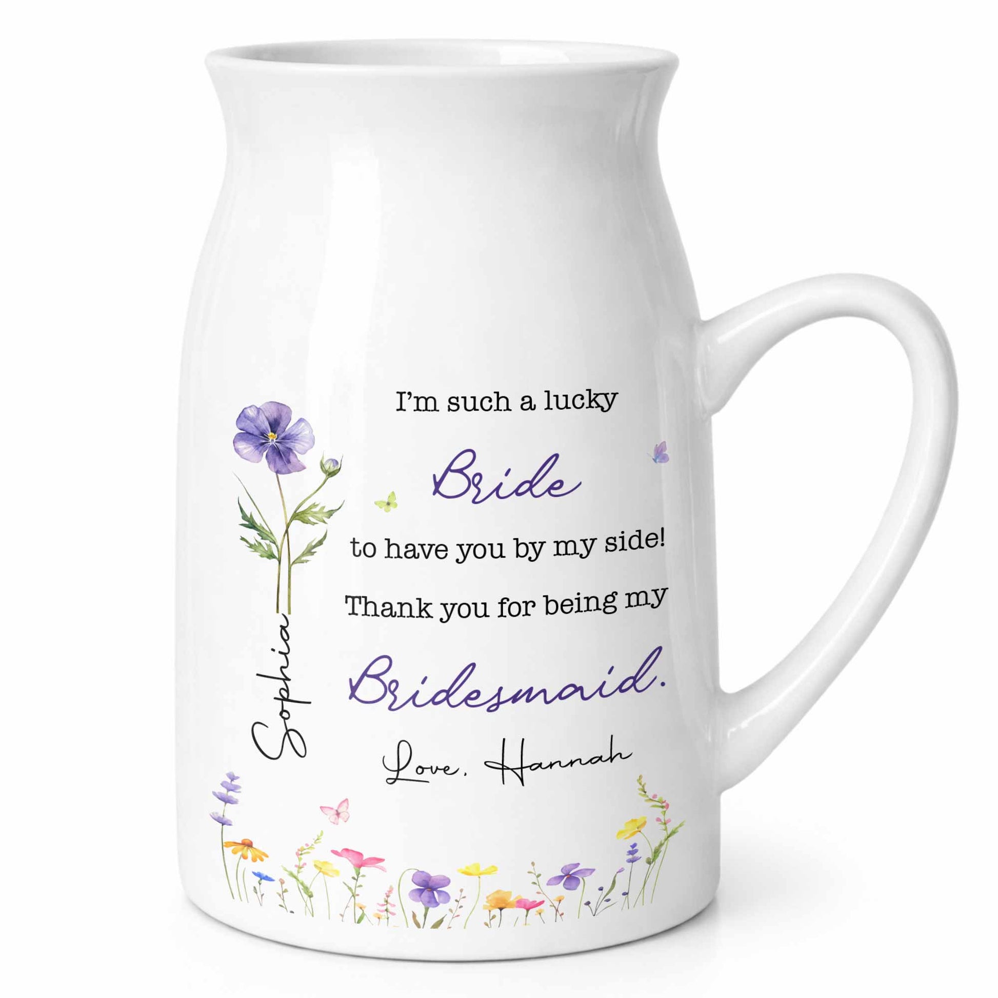 I'm Such A Lucky Bride With Birth Month Flower - Personalized Ceramic Flower Vase