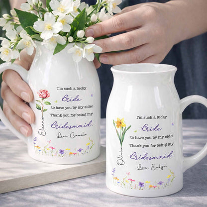 I'm Such A Lucky Bride With Birth Month Flower - Personalized Ceramic Flower Vase