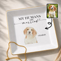 My Humans Are Married Custom Dog Portrait - Personalized Custom Jewelry Dish, Square Ceramic Dish - WEDD037_SCRD