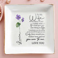 To My Wife Never Forget That I Love You - Personalized Custom Jewelry Dish - WIF002_SCRD