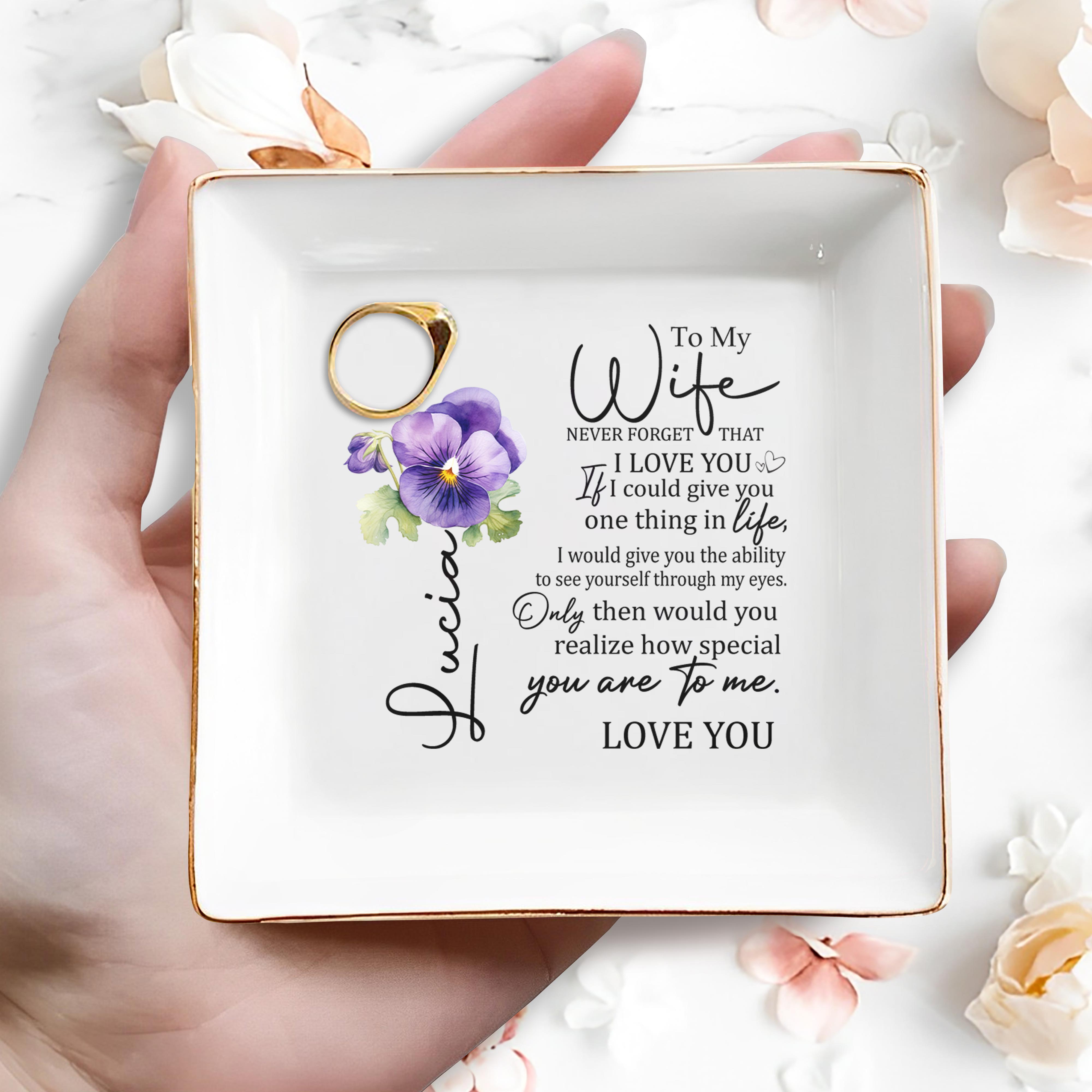 Never Forget That I Love You Jewelry Dish - Personalized Custom Jewelry Dish - WIF005_SCRD