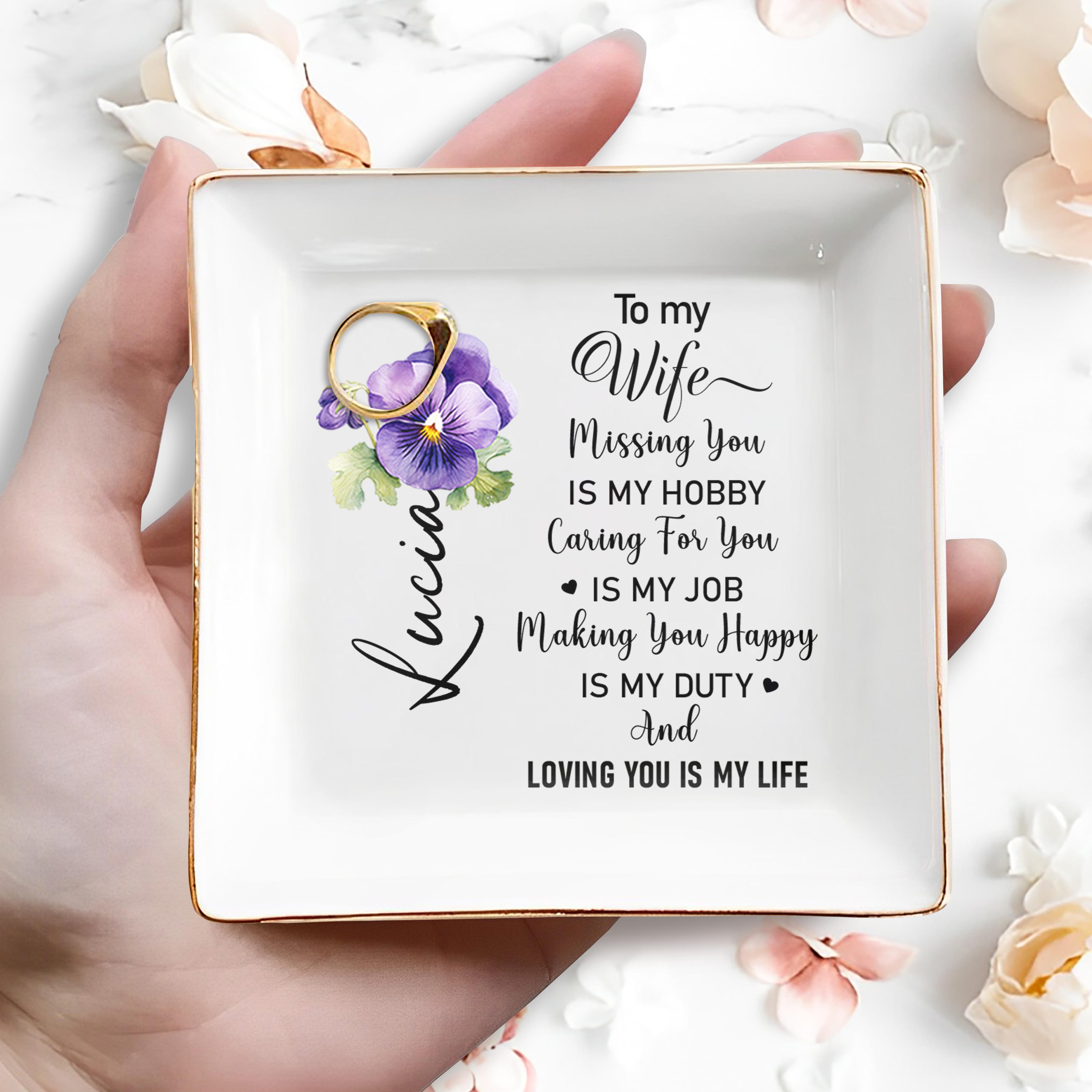 Making You Happy Is My Duty Loving You Is My Life With Pansy Flower - Personalized Custom Jewelry Dish - WIF020_SCRD