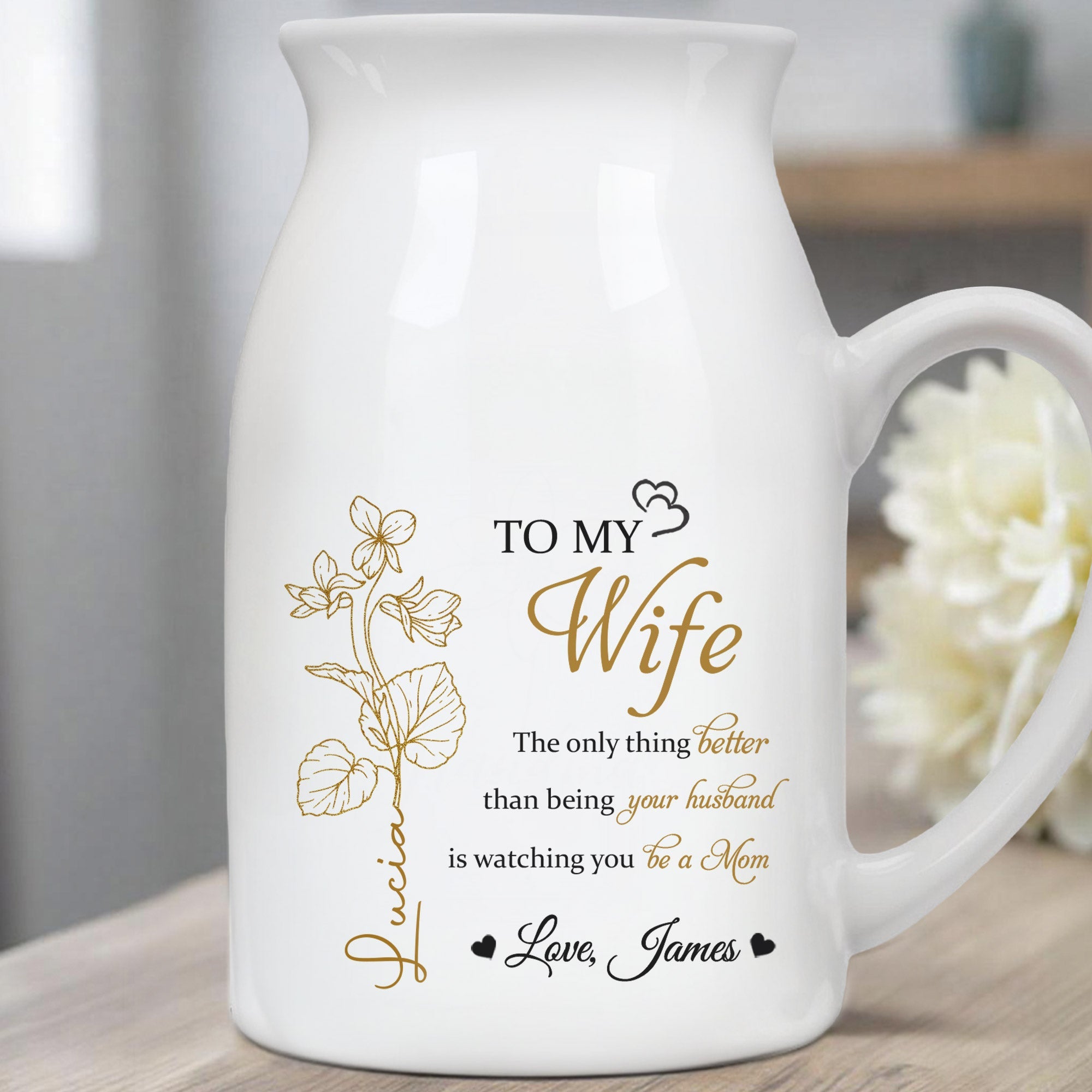 To My Wife, The Only Thing Better Than Being Your Husband, Flower and Heart - Personalized Ceramic Flower Vase