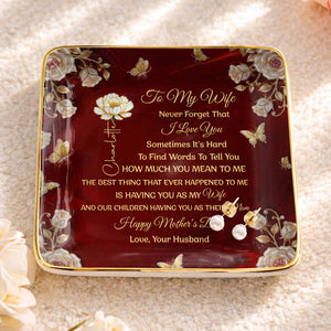 To My Wife Never Forget That I Love You Birth Month Flowers Butterfly - Personalized Custom Jewelry Dish, Ceramic Dish, Square Shape - WIF071_SCRF
