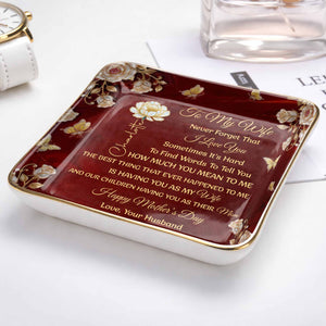 To My Wife Never Forget That I Love You Birth Month Flowers Butterfly - Personalized Custom Jewelry Dish, Ceramic Dish, Square Shape - WIF071_SCRF