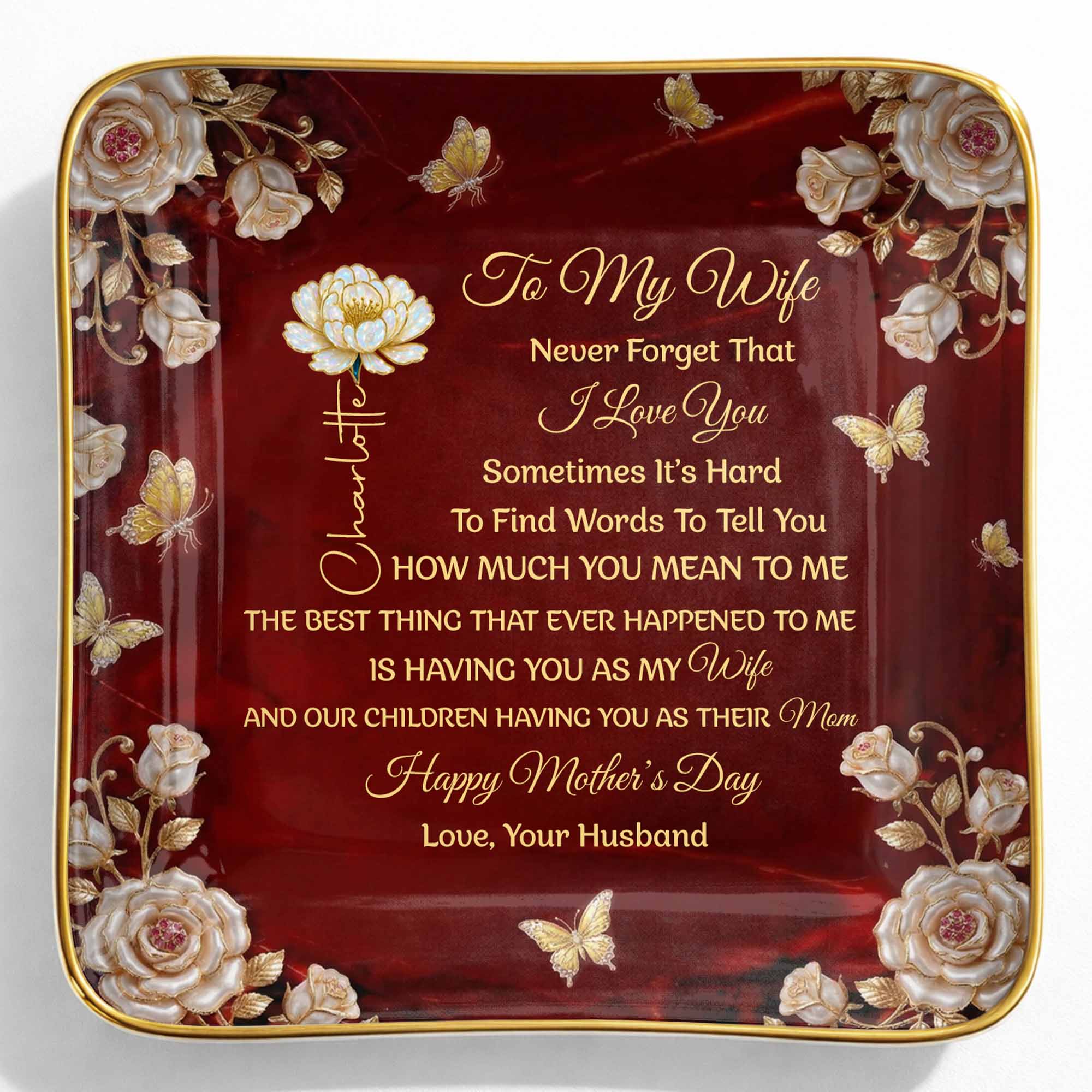 To My Wife Never Forget That I Love You Birth Month Flowers Butterfly - Personalized Custom Jewelry Dish, Ceramic Dish, Square Shape - WIF071_SCRF