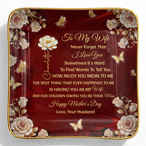To My Wife Never Forget That I Love You Birth Month Flowers Butterfly - Personalized Custom Jewelry Dish, Ceramic Dish, Square Shape - WIF071_SCRF