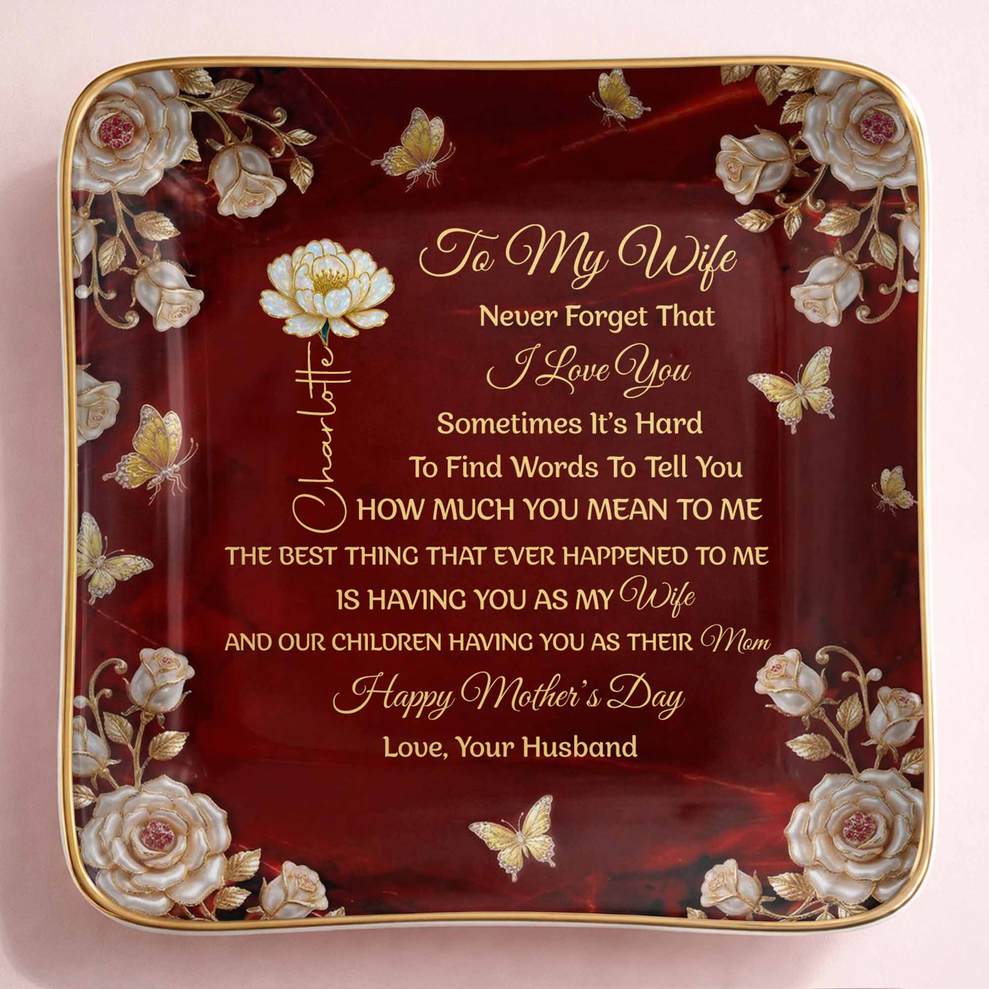 To My Wife Never Forget That I Love You Birth Month Flowers Butterfly - Personalized Custom Jewelry Dish, Ceramic Dish, Square Shape - WIF071_SCRF