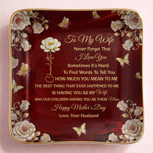 To My Wife Never Forget That I Love You Birth Month Flowers Butterfly - Personalized Custom Jewelry Dish, Ceramic Dish, Square Shape - WIF071_SCRF