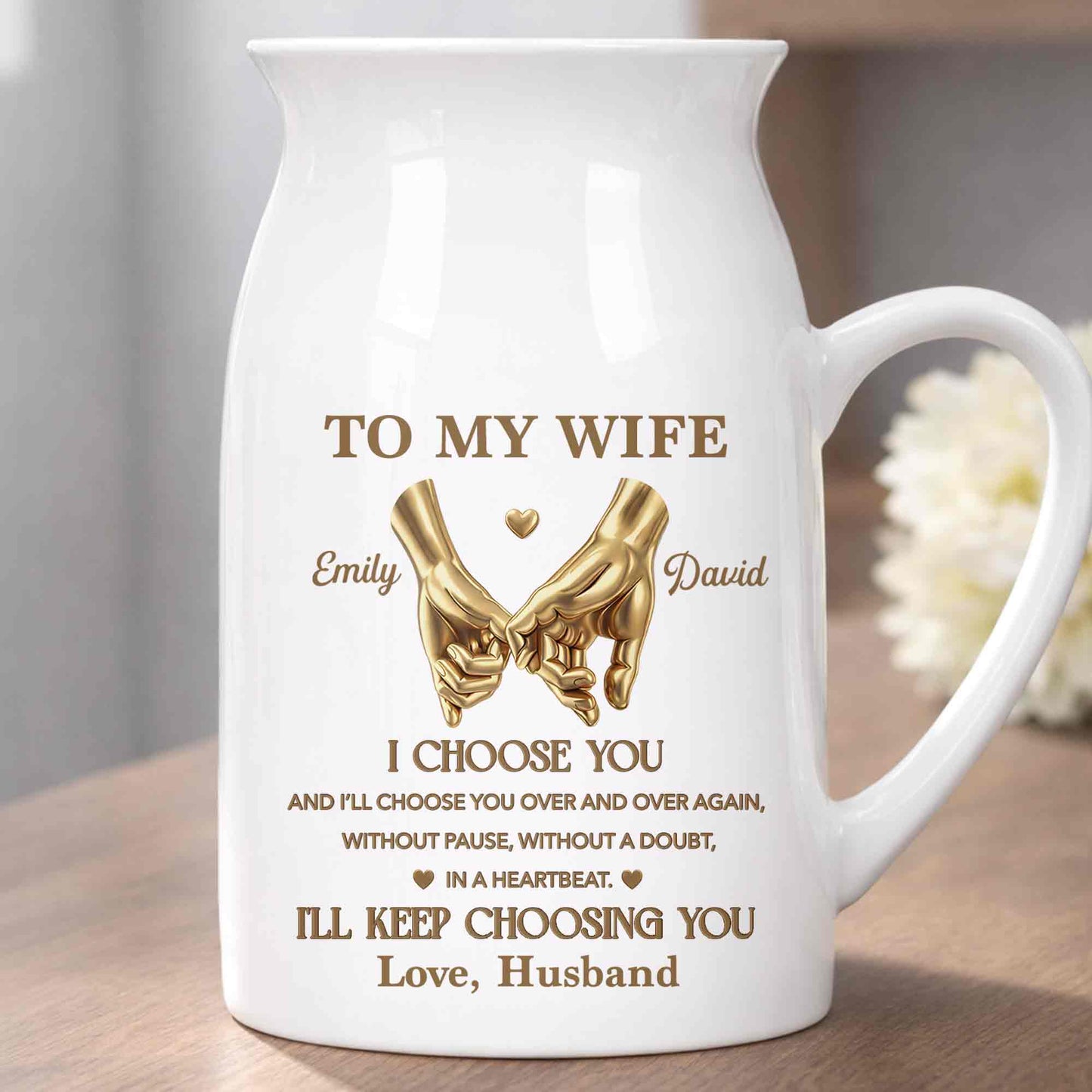 To My Wife I Choose You Pinky Promise Hands - Personalized Ceramic Flower Vase