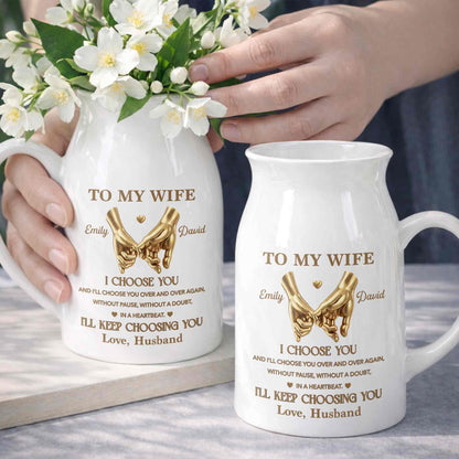 To My Wife I Choose You Pinky Promise Hands - Personalized Ceramic Flower Vase