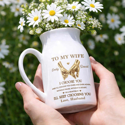 To My Wife I Choose You Pinky Promise Hands - Personalized Ceramic Flower Vase