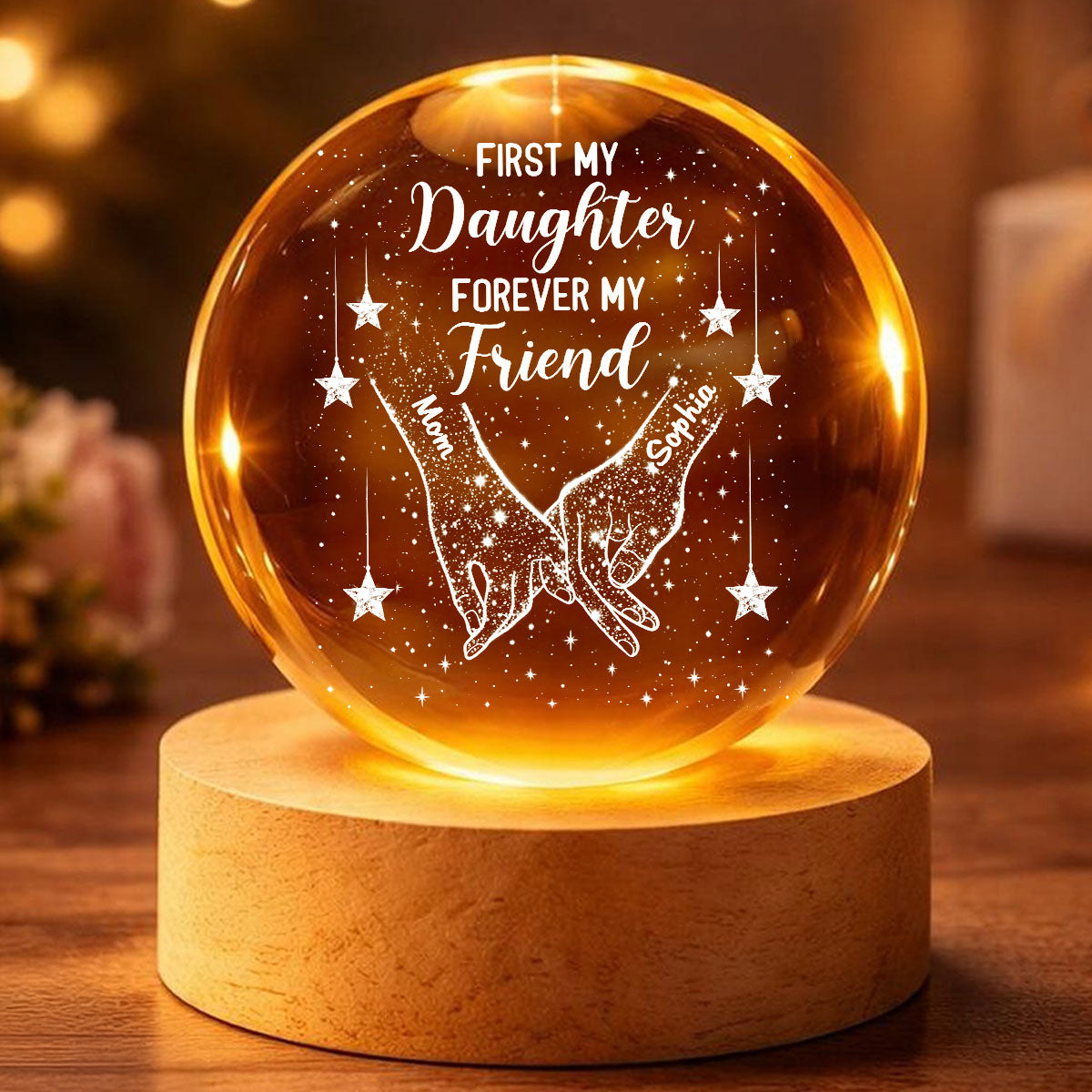 First My Daughter Forever My Friend - Personalized Crystal Ball LED Night Light - Heartfelt Gift For Daughter