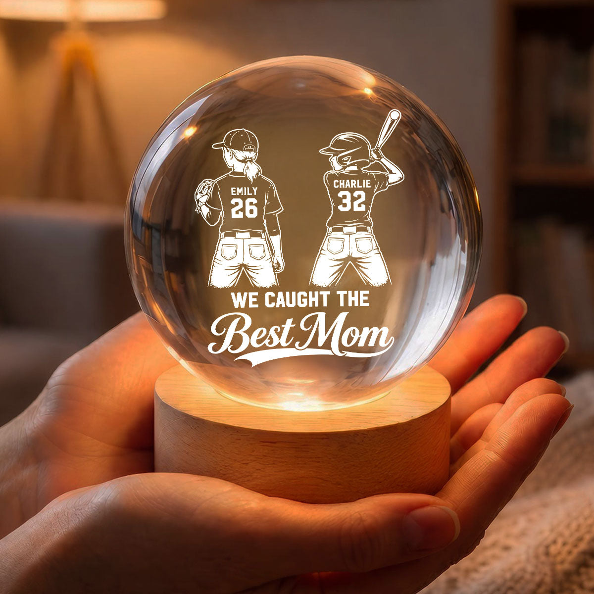 Baseball Players We Caught The Best Mom - Personalized Crystal Ball LED Night Light