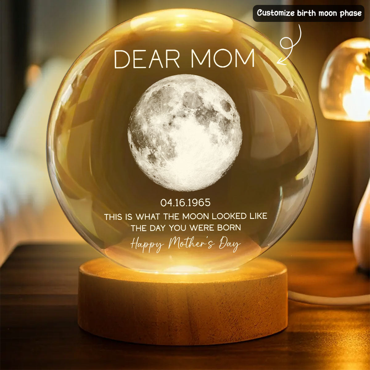 Dear Mom The Day You Were Born Custom Birth Moon Phase - Personalized Crystal Ball LED Night Light